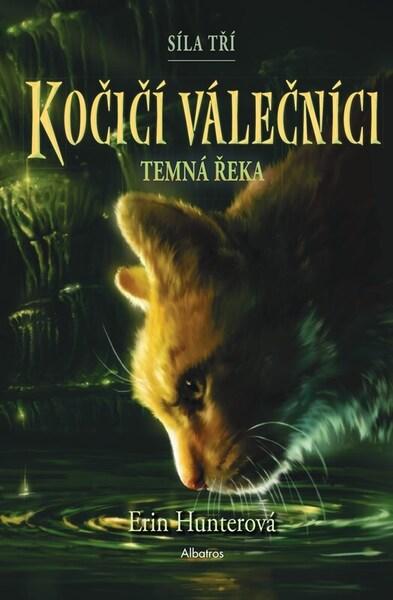 Kočičí válečníci Síla tří Temná řeka - 9788000077345