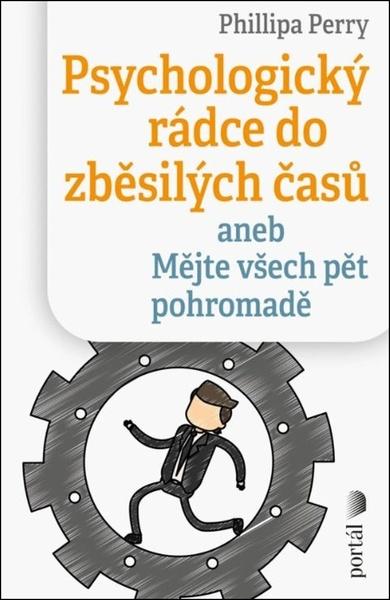 Psychologický rádce do zběsilých časů - 9788026222583