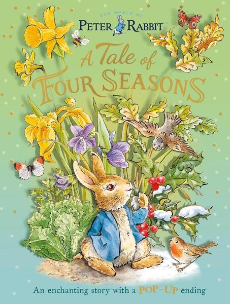 Peter Rabbit: A Tale of Four Seasons -  Beatrix Potterová