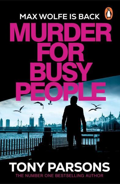 Murder for Busy People -  Tony Parsons
