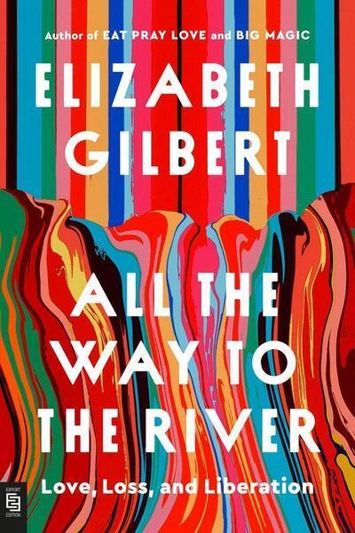 All the Way to the River