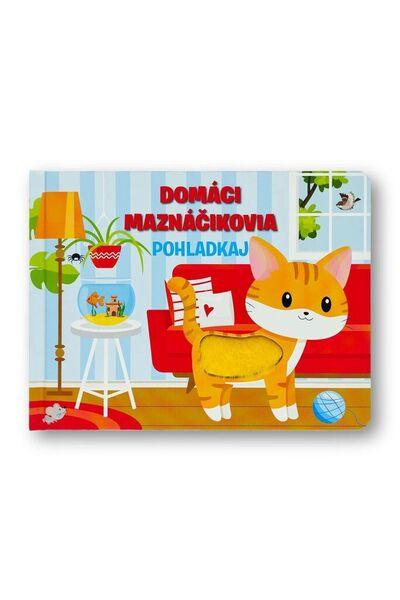 Domáci maznáčikovia Pohladkaj - 9788056715482