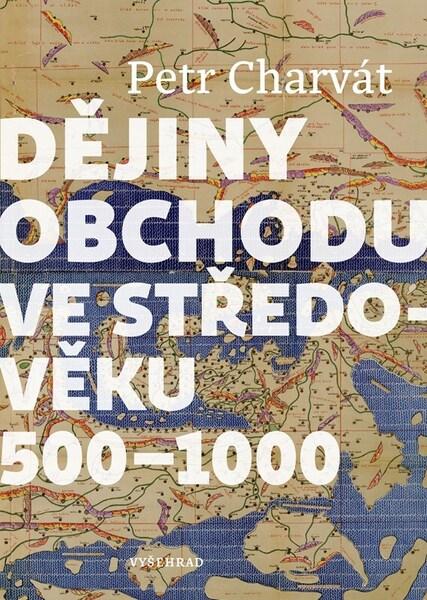 Dějiny obchodu ve středověku - 9788026731887