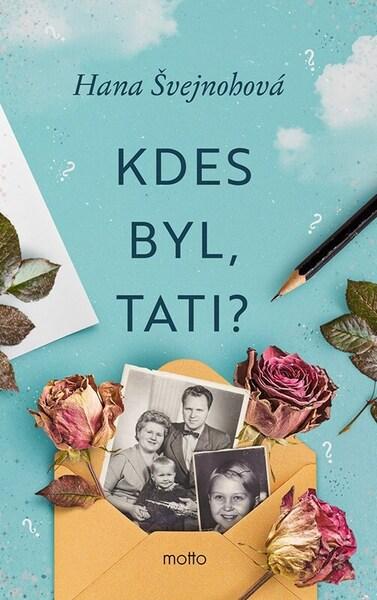 Kdes byl, tati? - 9788026728795