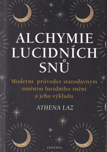Alchymie lucidních snů - Athena Laz