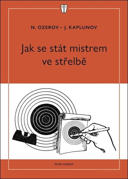 Jak se stát mistrem ve střelbě - J. Kaplunov