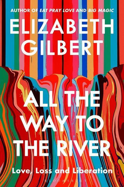 All the Way to the River - 152665458X