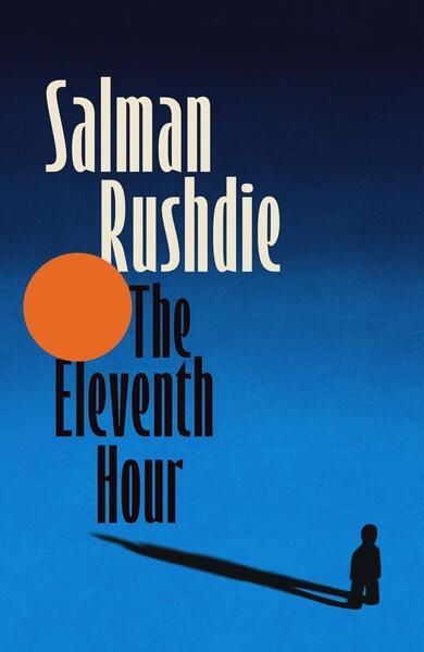 The Eleventh Hour -  Salman Rushdie