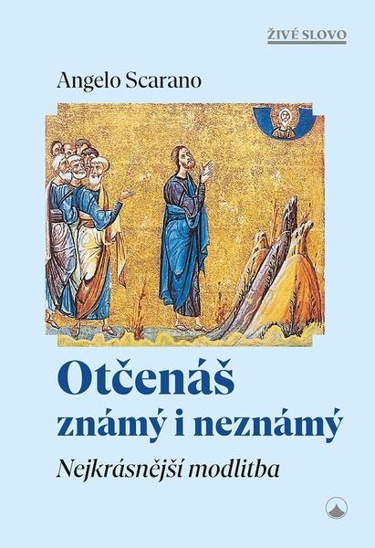 Otčenáš známý i neznámý - 9788075666192