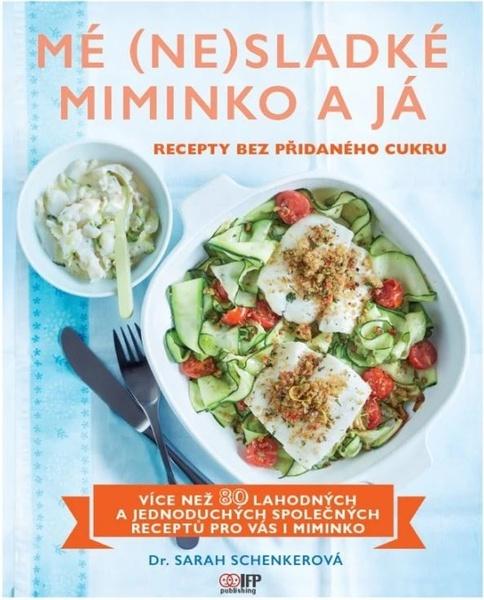 Mé (ne)sladké miminko a já - 9788088472292