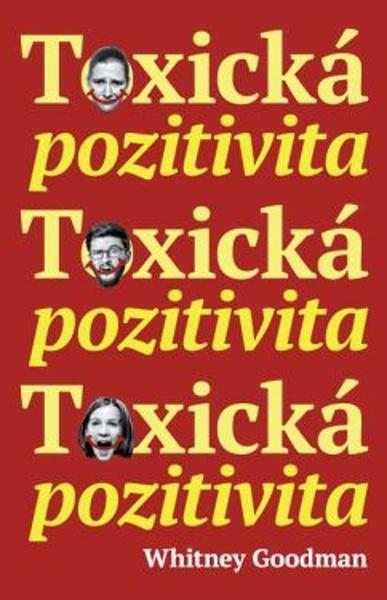 Toxická pozitivita - Whitney Goodman