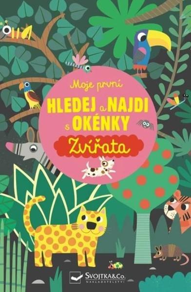 Moje první Hledej a najdi s okénky Zvířata - 9788025638927