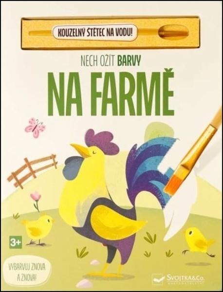 Nech ožít barvy Na farmě - 9788025638781