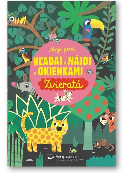 Moje prvé Hľadaj a nájdi s okienkami Zvieratá - 9788056715666