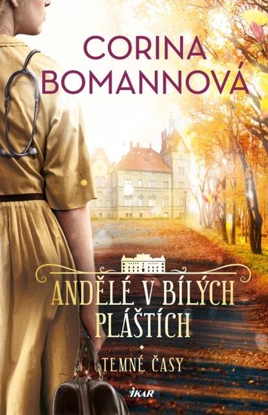 Andělé v bílých pláštích Temné časy - 9788024956985