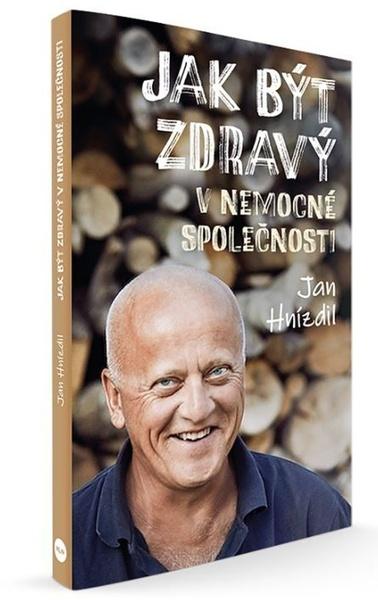 Jak být zdravý v nemocné společnosti - 9788074229671