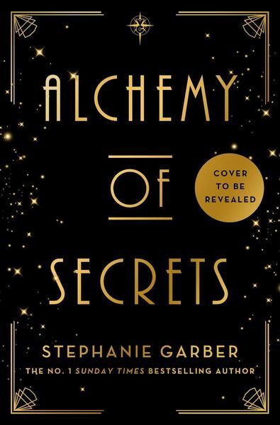 Alchemy of Secrets - Stephanie Garber
