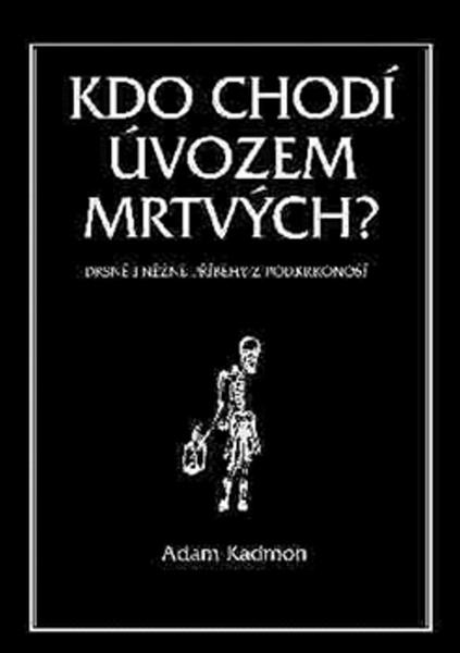 Kdo chodí úvozem mrtvých? - 9788075112071