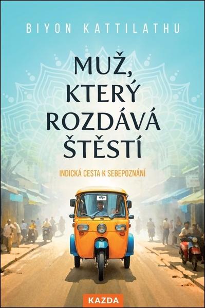 Muž, který rozdává štěstí - 9788076702356