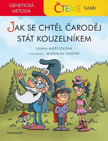 Čteme sami Jak se chtěl čaroděj stát kouzelníkem - 9788025373439
