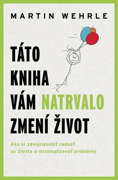Táto kniha vám natrvalo zmení život - 9788022217415