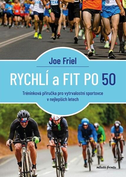Rychlí a fit po 50 - 9788020464804