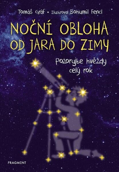 Noční obloha od jara do zimy - Tomáš Gráf