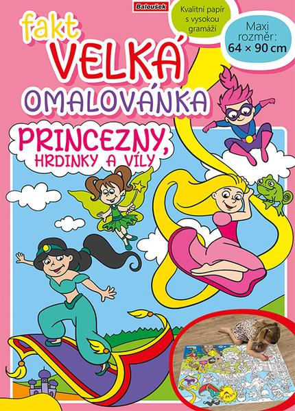 Fakt velká omalovánka Princezny, hrdinky a víly