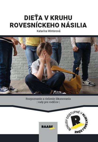 Dieťa v kruhu rovesníckeho násilia - 9788083011199