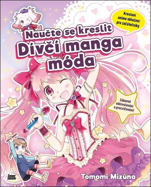 Naučte se kreslit Dívčí manga móda - 9788074136337
