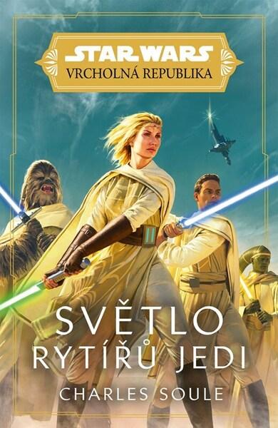 Star Wars Vrcholná Republika Světlo rytířů Jedi - 9788025261972