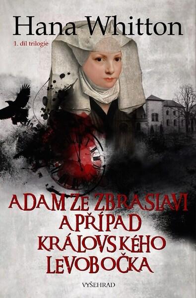 Adam ze Zbraslavi a případ královského levobočka - 9788026732051