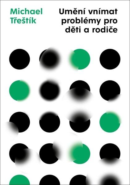 Umění vnímat problémy pro děti a rodiče - 9788028406059