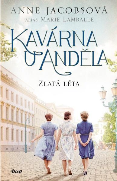 Kavárna U Anděla Zlatá léta - 9788024958262