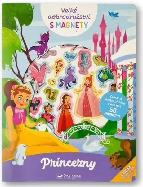 Velké dobrodružství s magnety Princezny - 9788025639412