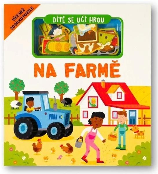 Dítě se učí hrou Na farmě - 9788025639207