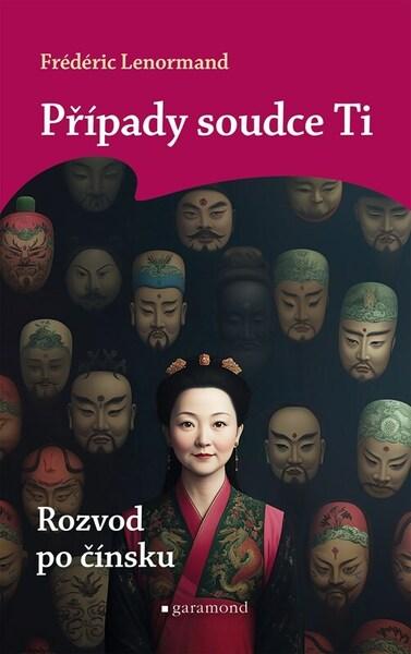 Případy soudce Ti Rozvod po čínsku - 9788074077135