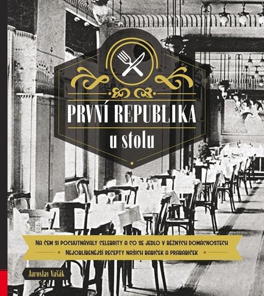 První republika u stolu - 9788074483981