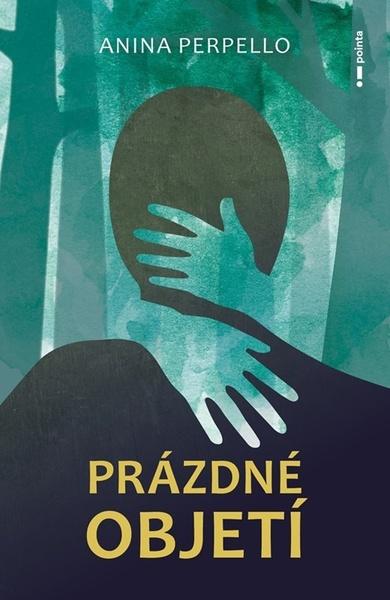 Prázdné objetí - 9788076918306
