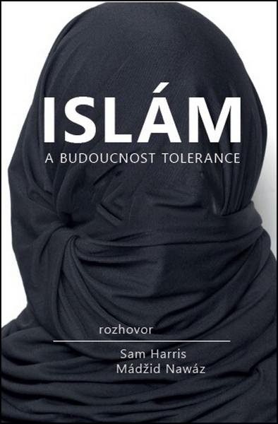 Islám a budoucnost tolerance - Sam Harris, Maajid Nawaz