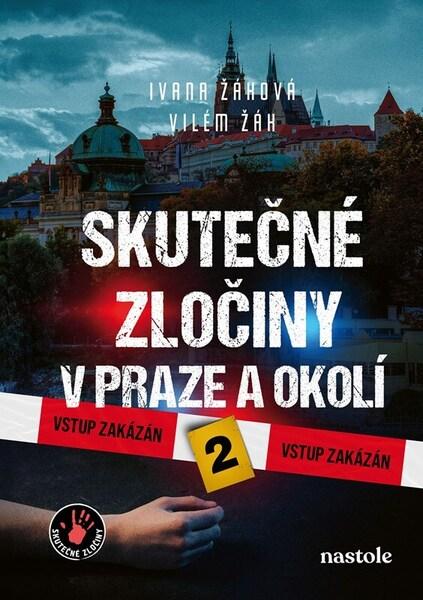 Skutečné zločiny v Praze a okolí - 9788074484605