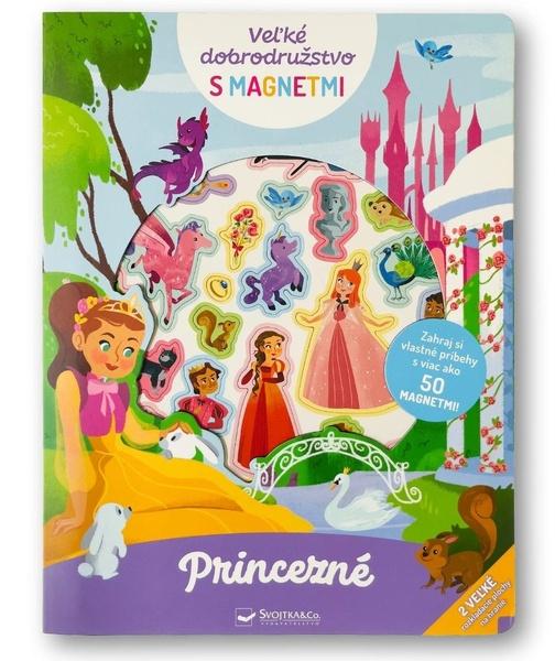 Veľké dobrodružstvo s magnetmi Princezné - 9788056716007