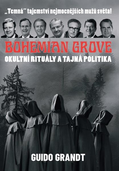 Bohemian Grove Okultní rituály a tajná politika - 9788088615460