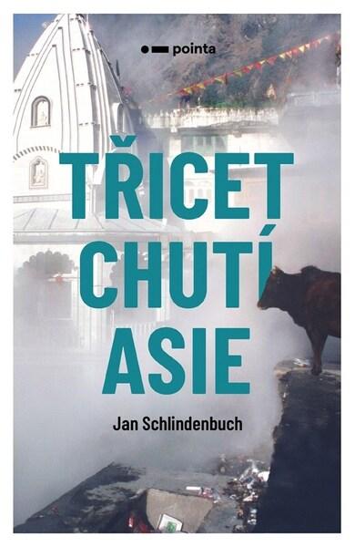 Třicet chutí Asie - 9788076918795