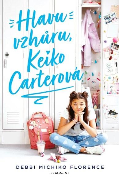 Hlavu vzhůru, Keiko Carterová - 9788025374672