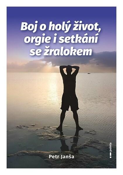 Boj o holý život, orgie i setkání se žralokem - 9788076918771