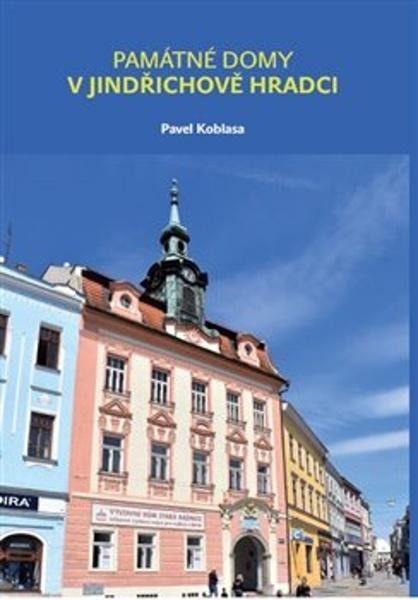 Památné domy v Jindřichově Hradci - 9788088030980