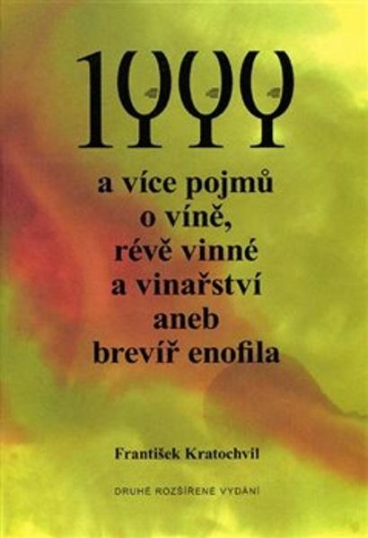 1 000 a více pojmů o víně, révě vinné a vinařství aneb brevíř enofila - 9788088325390
