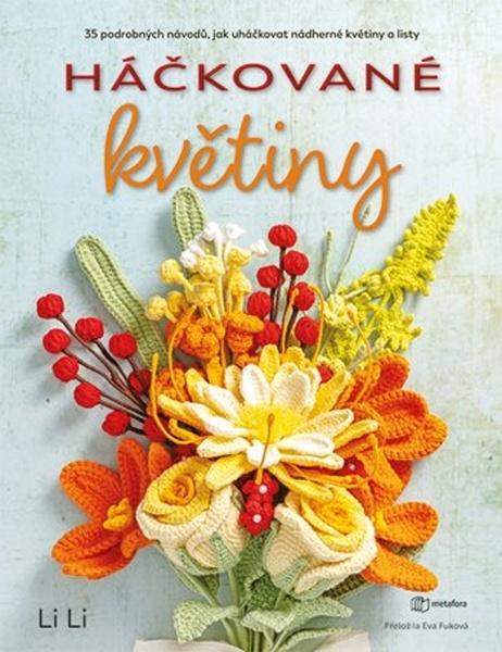 Háčkované květiny - 9788076259478