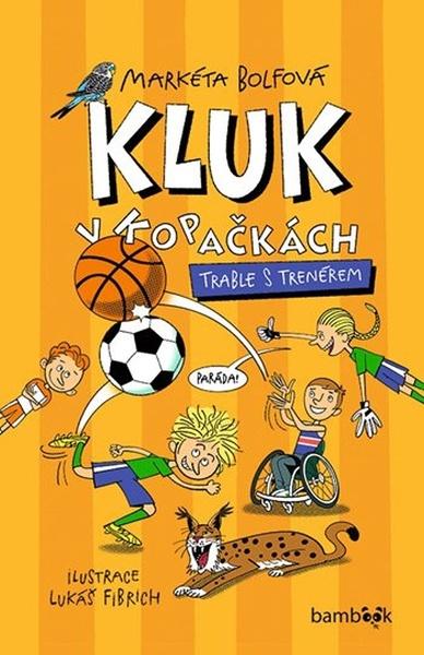 Kluk v kopačkách Trable s trenérem - 9788027156269